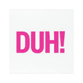 DUH! Pink Car Magnet — Funny Bumper Magnet for Cars, Trucks & Laptops