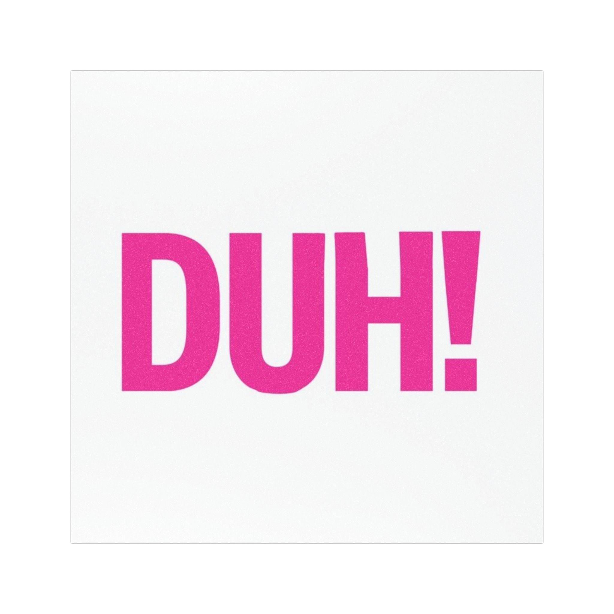 DUH! Pink Car Magnet — Funny Bumper Magnet for Cars, Trucks & Laptops