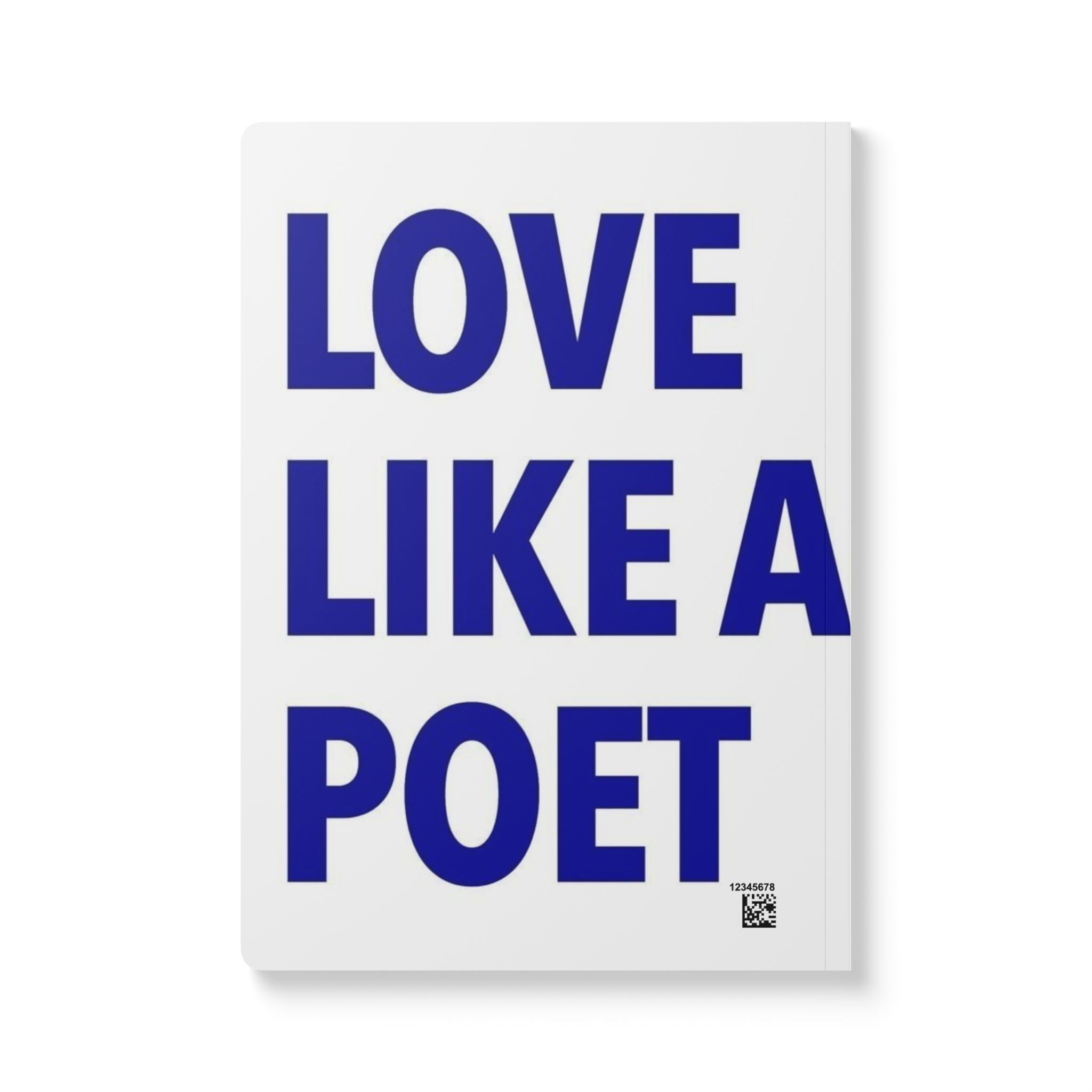 Softcover Journal — 'LOVE LIKE A POET' Bold Typography & Black‑White Photo Notebook