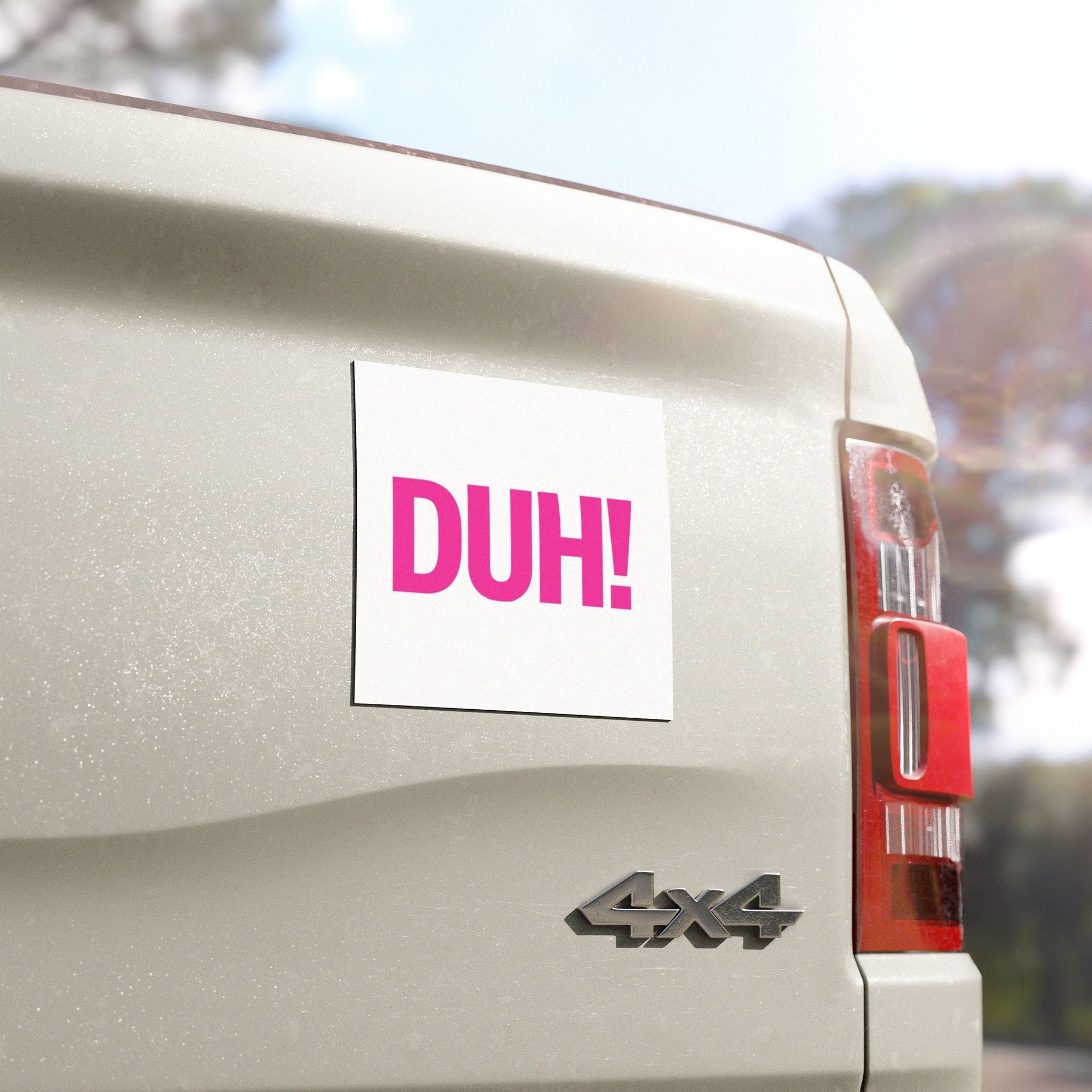 DUH! Pink Car Magnet — Funny Bumper Magnet for Cars, Trucks & Laptops