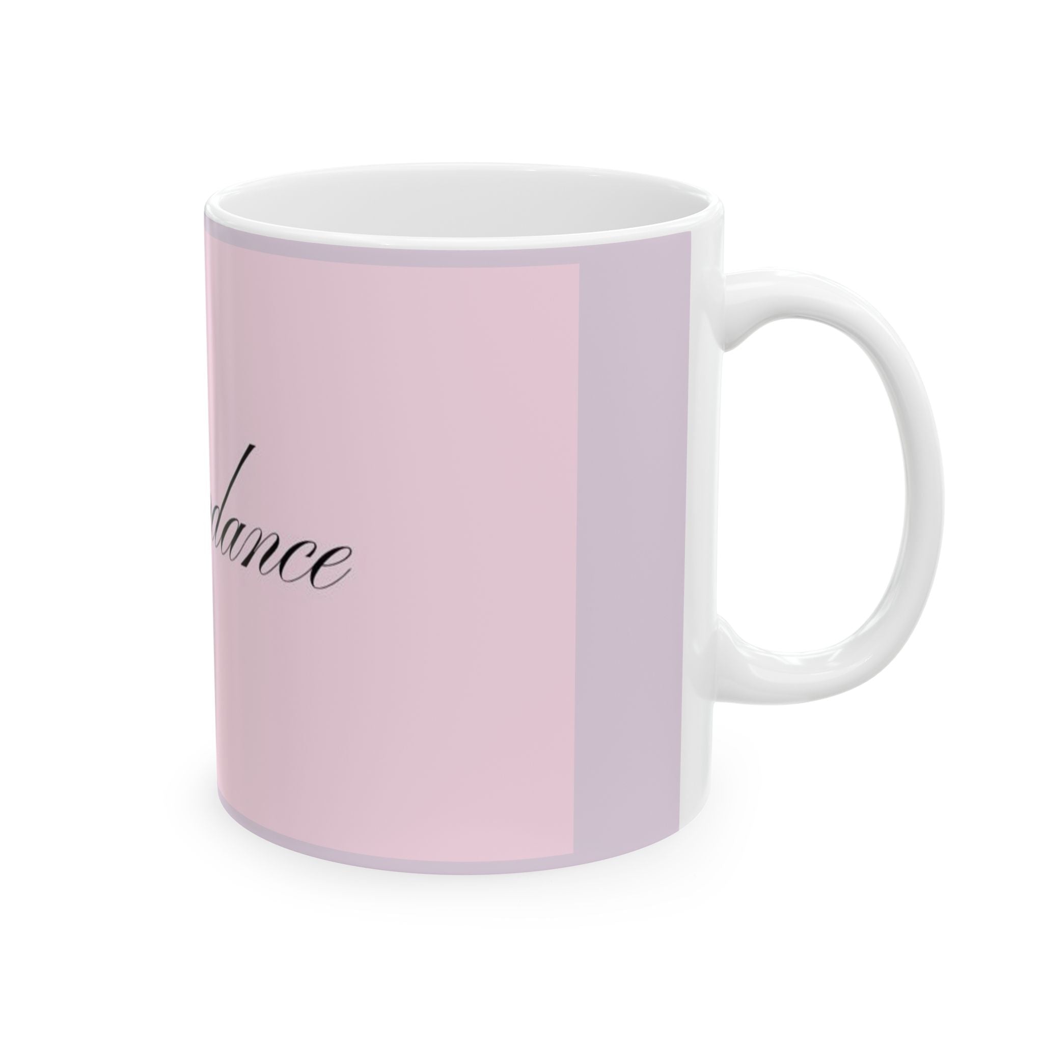 Abundance Script Ceramic Mug — Pink Motivational Coffee Cup (11oz, 15oz)