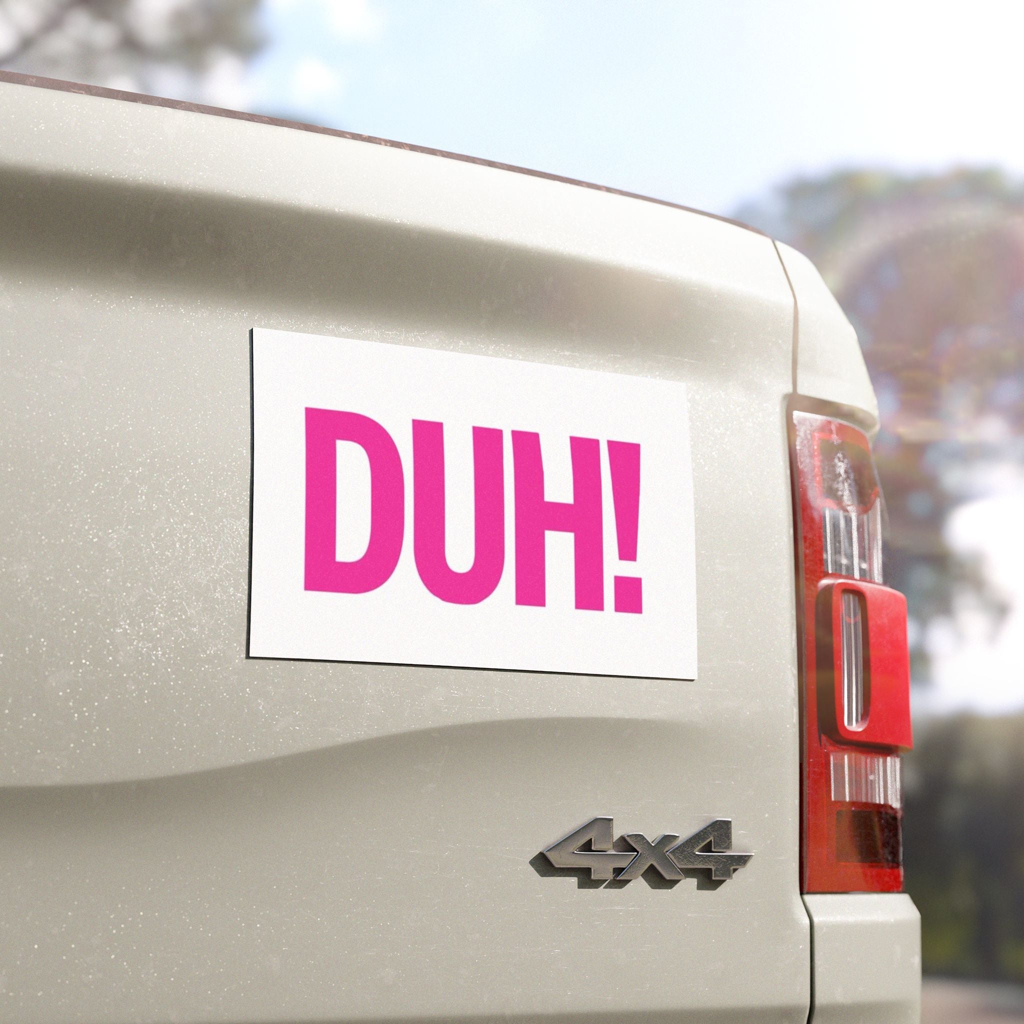 DUH! Pink Car Magnet — Funny Bumper Magnet for Cars, Trucks & Laptops